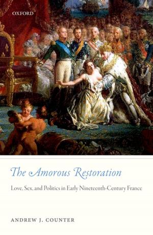 Cover of The Amorous Restoration by Andrew J. Counter, OUP Oxford
