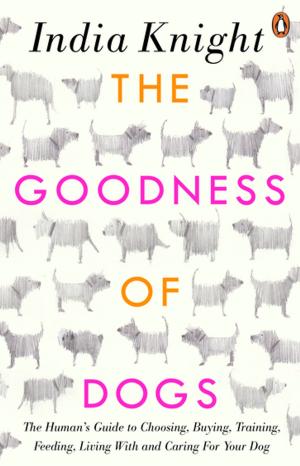 Book cover of The Goodness of Dogs