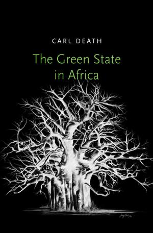 Cover of the book The Green State in Africa by Prof. Gregg Mitman