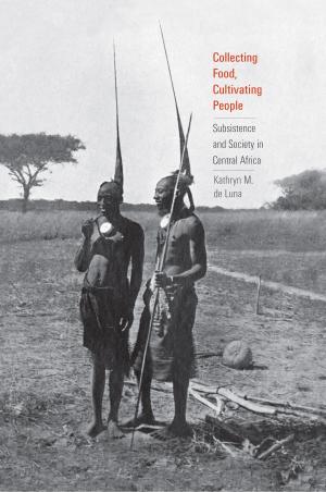 Cover of the book Collecting Food, Cultivating People by David Knight