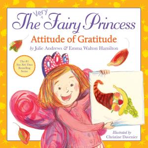 Cover of the book The Very Fairy Princess: Attitude of Gratitude by Brian Pinkney, Andrea Davis Pinkney
