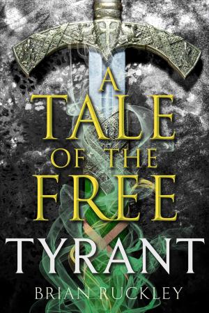 Cover of the book A Tale of the Free: Tyrant by Judy Finnigan