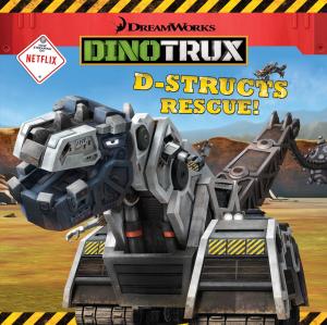 Cover of the book Dinotrux: D-Structs Rescue by B. A. Frade