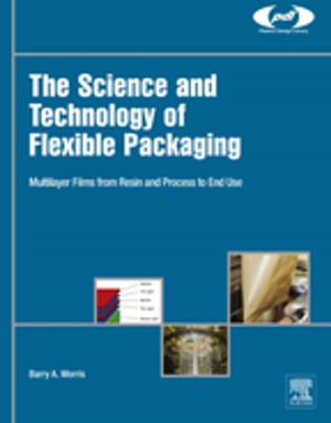 Cover of the book The Science and Technology of Flexible Packaging by Herbie Skeete