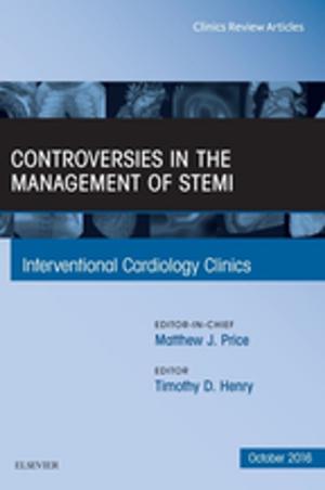 Cover of the book Controversies in the Management of STEMI, An Issue of the Interventional Cardiology Clinics, E-Book by 