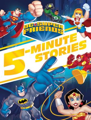Book cover of DC Super Friends 5-Minute Story Collection (DC Super Friends)