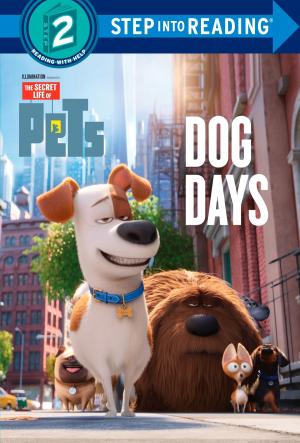 Cover of the book Dog Days (The Secret Life of Pets) by Marjorie Weinman Sharmat