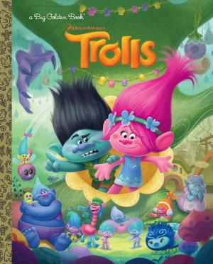 Cover of the book Trolls Big Golden Book (DreamWorks Trolls) by Ron Roy