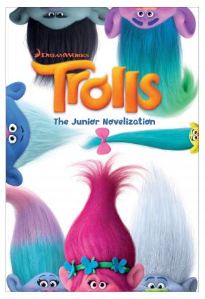 Book cover of Trolls: The Junior Novelization (DreamWorks Trolls)