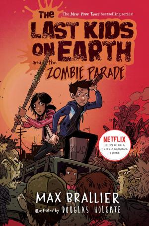 Cover of the book The Last Kids on Earth and the Zombie Parade by Betsy Byars