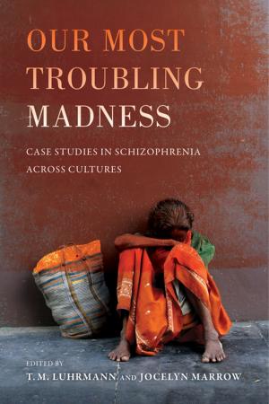 Cover of the book Our Most Troubling Madness by Adam M. Messinger