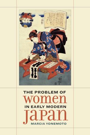 bigCover of the book The Problem of Women in Early Modern Japan by 