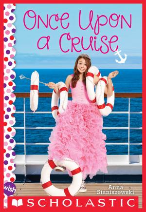 Cover of the book Once Upon a Cruise: A Wish Novel by Ann M. Martin