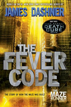 Cover of the book The Fever Code (Maze Runner, Book Five; Prequel) by Mary Pope Osborne, Natalie Pope Boyce