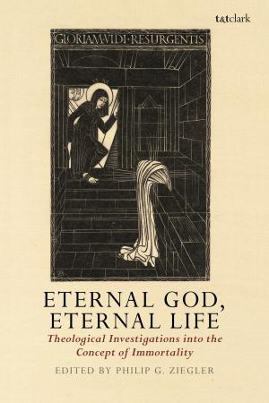 Cover of the book Eternal God, Eternal Life by Professor Dwight Newman