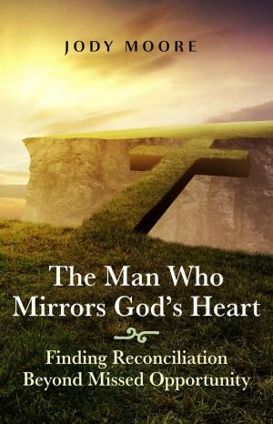 Cover of The Man Who Mirrors God's Heart