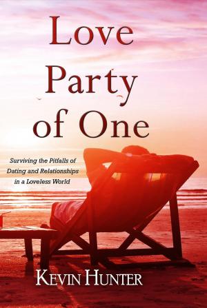 Cover of Love Party of One: Surviving the Pitfalls of Dating and Relationships in a Loveless World
