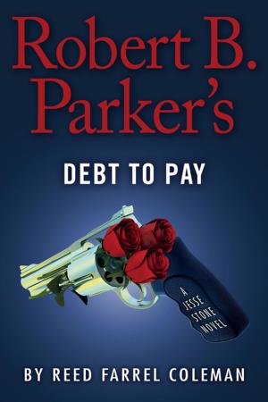 Cover of the book Robert B. Parker's Debt to Pay by Steve Miller