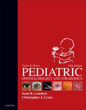 Book cover of Taylor and Hoyt's Pediatric Ophthalmology and Strabismus E-Book