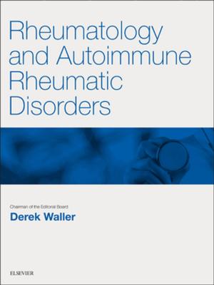 Cover of the book Rheumatology and Autoimmune Rheumatic Disorders E-Book by Mike Walsh, PhD, BA(Hons), RGN, PGCE, DipN(London), A&ECert(Oxford), Alison Crumbie, MSN, BSc, RGN, DipNP, Dip App ScN, PGCE
