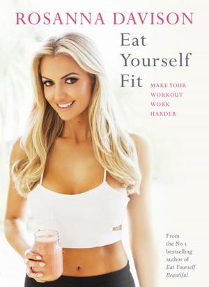 Cover of the book Eat Yourself Fit by Brendan McWilliams, BSc. MBA, CMet., FRMet.S