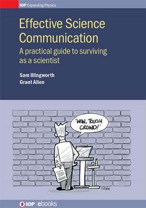 Cover of the book Effective Science Communication by N R Sree Harsha, Anupama Prakash, Dwarkadas Pralhaddas Kothari