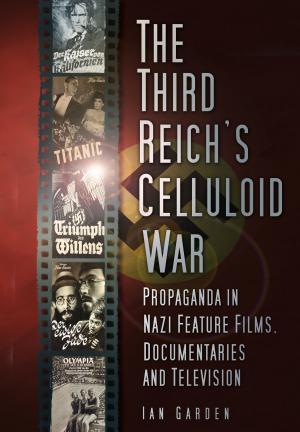 Cover of the book Third Reich's Celluloid War by Des Turner