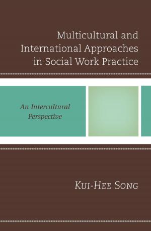 Cover of the book Multicultural and International Approaches in Social Work Practice by Eric H. Vieler