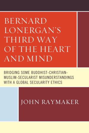 Cover of Bernard Lonergan’s Third Way of the Heart and Mind