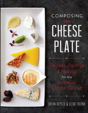 Cover of the book Composing the Cheese Plate by Lil Chase
