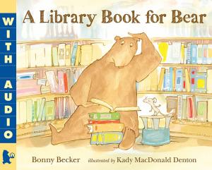 Cover of the book A Library Book for Bear by Sally Gardner, Sonya Hartnett, Adam Rapp
