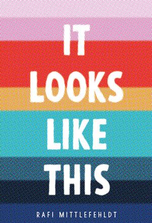 Cover of the book It Looks Like This by Adam Rapp