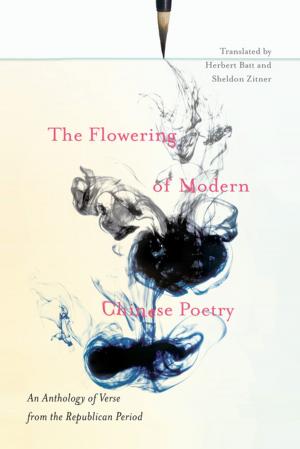 bigCover of the book The Flowering of Modern Chinese Poetry by 