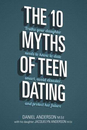 Book cover of The 10 Myths of Teen Dating