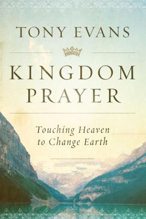 Cover of the book Kingdom Prayer by Tony Evans