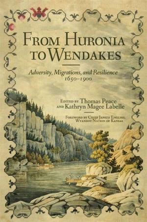 Cover of the book From Huronia to Wendakes by Katherine Levine Einstein, Jennifer L. Hochschild