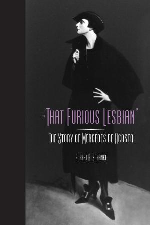 Cover of the book That Furious Lesbian by John E Schwegman