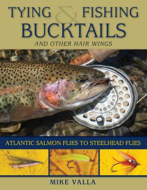 Cover of the book Tying and Fishing Bucktails and Other Hair Wings by Charles P. Roland