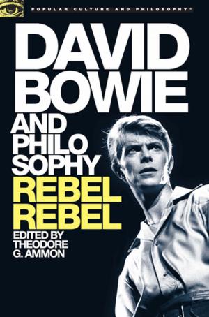 Cover of the book David Bowie and Philosophy by Bernard E. Rollin