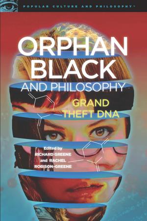 Cover of the book Orphan Black and Philosophy by Richard Greene, K. Silem Mohammad