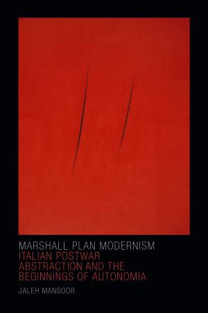 Cover of the book Marshall Plan Modernism by Estelle T. Lau, Julia Adams, George Steinmetz