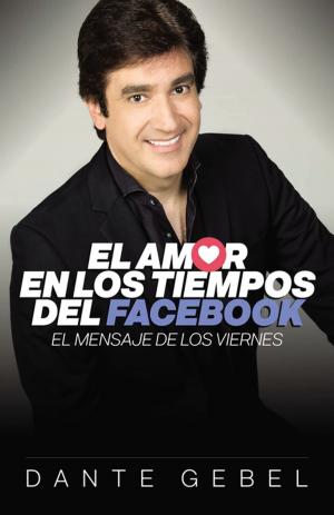 Book cover of El amor en los tiempos del Facebook