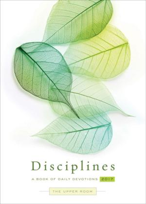 Cover of the book The Upper Room Disciplines 2017 by Joy Thornburg Melton