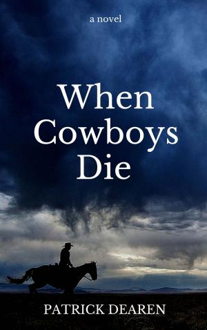 Cover of the book When Cowboys Die by Richard F. Selcer