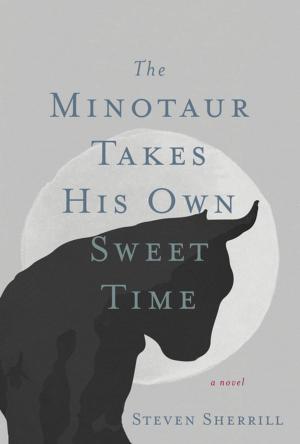 bigCover of the book The Minotaur Takes His Own Sweet Time by 