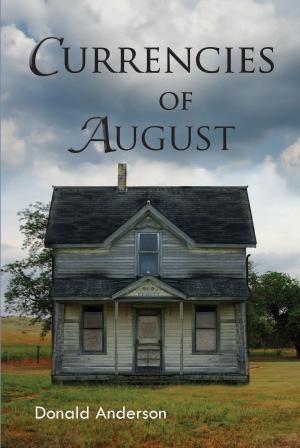 Cover of the book Currencies of August by Philip K Edwards