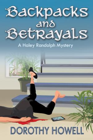 Cover of the book Backpacks and Betrayals (A Haley Randolph Mystery) by Nancy Jill Thames