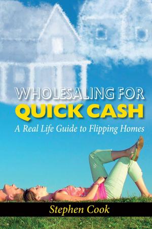 Cover of the book WHOLESALING FOR QUICK CASH by The Real Estate Education Center, Dennis J. Mackenzie MBA