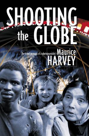 Cover of the book Shooting the Globe by Stephen Shephard