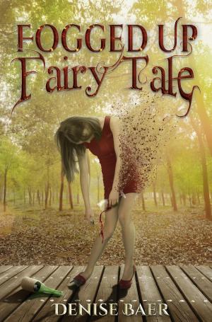 Cover of the book Fogged Up Fairy Tale by Phillip T Stephens
